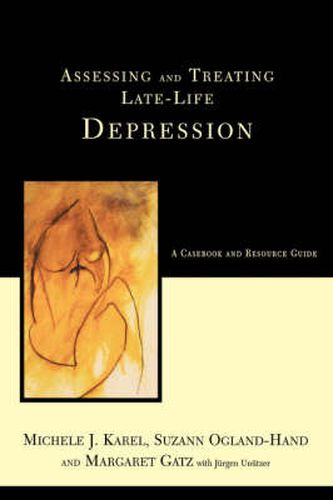 Cover image for Assessing And Treating Late-life Depression: A Casebook And Resource Guide