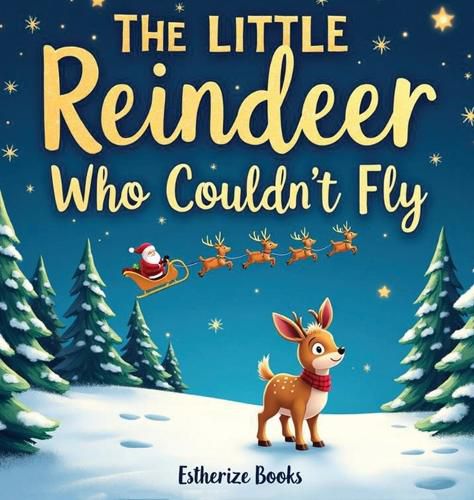 Cover image for The Little Reindeer Who Couldn't Fly