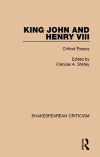 Cover image for King John and Henry VIII: Critical Essays