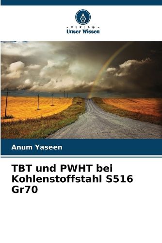 Cover image for TBT und PWHT bei Kohlenstoffstahl S516 Gr70