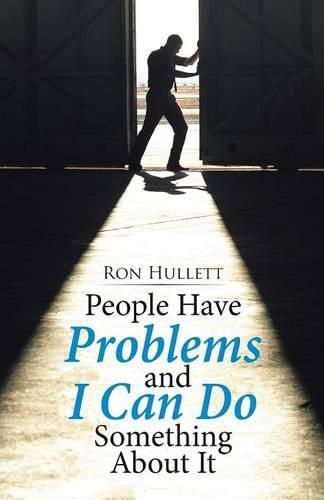 Cover image for People Have Problems and I Can Do something About It