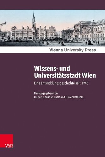 Cover image for Wissens- Und Universitatsstadt Wien: Eine Entwicklungsgeschichte Seit 1945