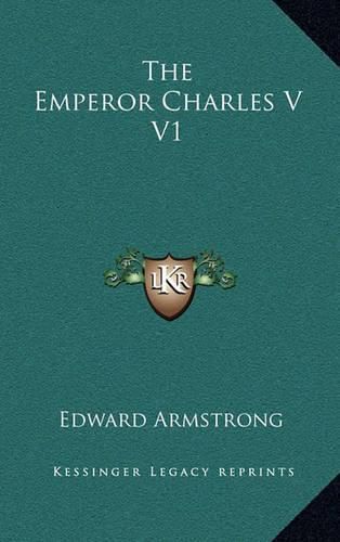 Cover image for The Emperor Charles V V1