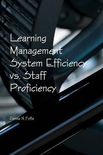 Cover image for Learning Management System Efficiency vs. Staff Proficiency