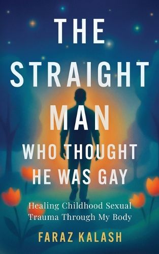Cover image for The Straight Man Who Thought He Was Gay