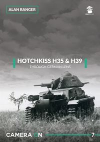 Cover image for Hotchkiss H35 & H39: Through A German Lens