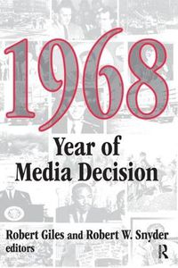 Cover image for 1968: Year of Media Decision