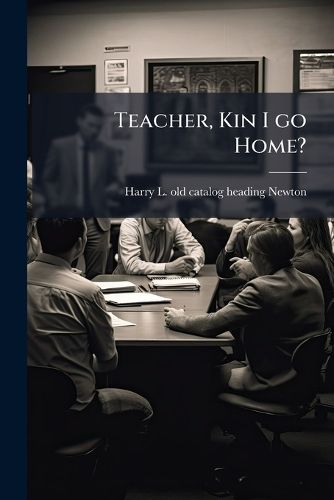 Cover image for Teacher, Kin I Go Home?