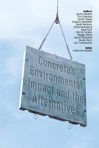 Cover image for Concrete's Environmental Impact and the Alternatives