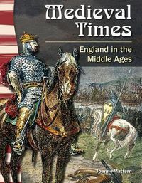 Cover image for Medieval Times: England in the Middle Ages