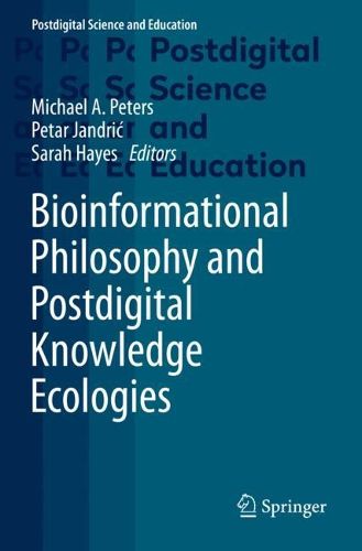Cover image for Bioinformational Philosophy and Postdigital Knowledge Ecologies