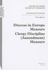 Cover image for Diocese in Europe Measure; Clergy Discipline (Amendment) Measure: 231st report