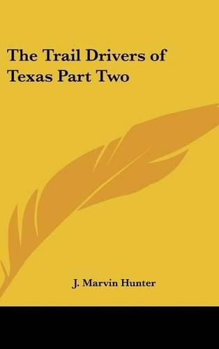 Cover image for The Trail Drivers of Texas Part Two