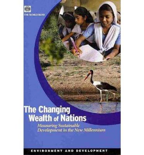 Cover image for The Changing Wealth of Nations: Measuring Sustainable Development in the New Millennium