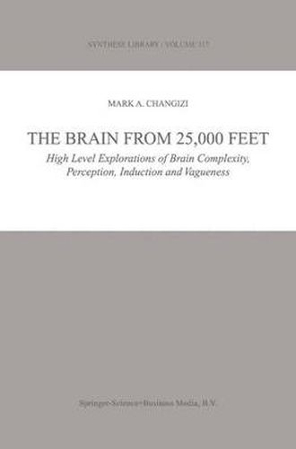 Cover image for The Brain from 25,000 Feet: High Level Explorations of Brain Complexity, Perception, Induction and Vagueness