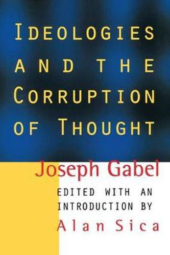 Ideologies and the Corruption of Thought