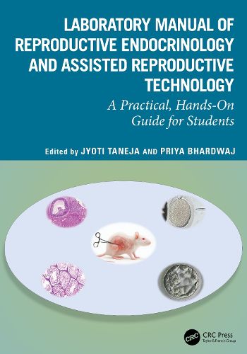 Cover image for Laboratory Manual of Reproductive Biology and Assisted Reproductive Technologies