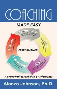 Cover image for Coaching Made Easy: A Framework for Enhancing Performance