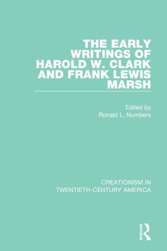 The Early Writings of Harold W. Clark and Frank Lewis Marsh: A Ten-Volume Anthology of Documents, 1903-1961