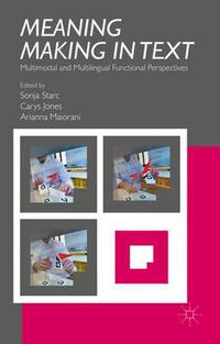 Cover image for Meaning Making in Text: Multimodal and Multilingual Functional Perspectives