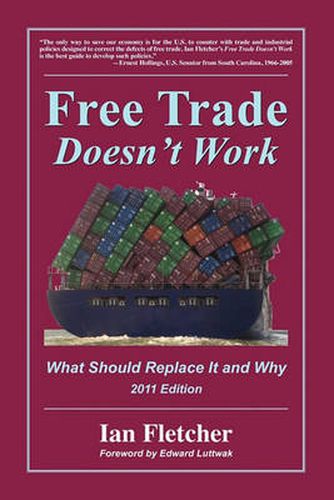 Cover image for Free Trade Doesn't Work: What Should Replace It and Why, 2011 Edition