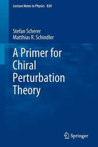 Cover image for A Primer for Chiral Perturbation Theory