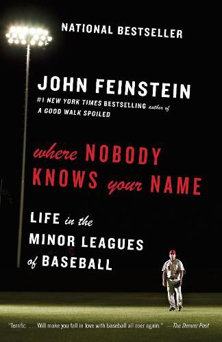 Where Nobody Knows Your Name: Life in the Minor Leagues of Baseball