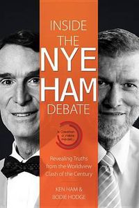 Cover image for Inside the Nye Ham Debate: Revealing Truths from the Worldview Clash of the Century