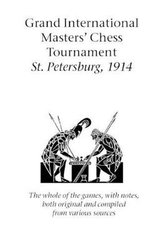 Grand International Masters' Chess Tournament St. Petersburg, 1914