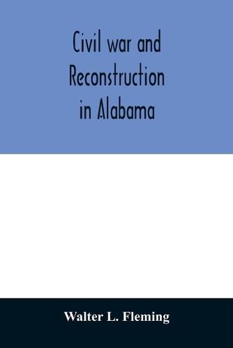 Civil war and reconstruction in Alabama