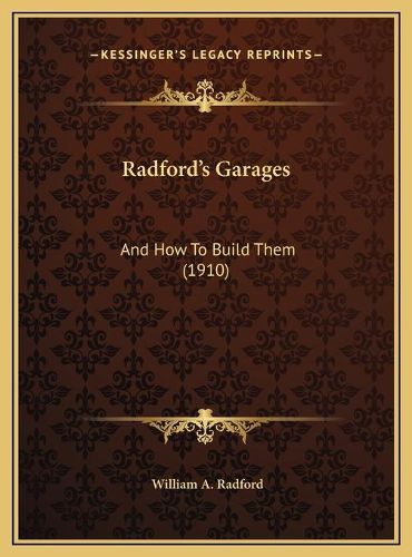 Radford's Garages: And How to Build Them (1910)