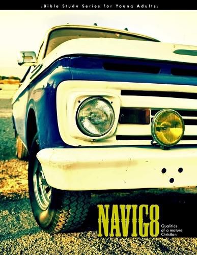 Cover image for Navig8 - Characteristics of a Mature Christian