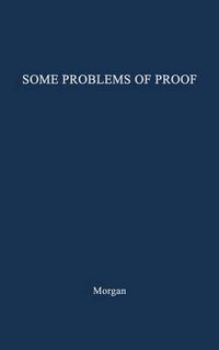 Cover image for Some Problems of Proof under the Anglo-American System of Litigation.