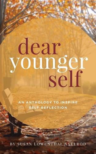 Cover image for Dear Younger Self: An Anthology to Inspire Self-Reflection