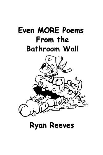 Cover image for Even MORE Poems From the Bathroom Wall