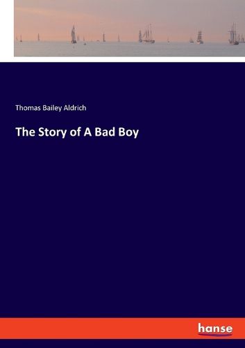 Cover image for The Story of A Bad Boy