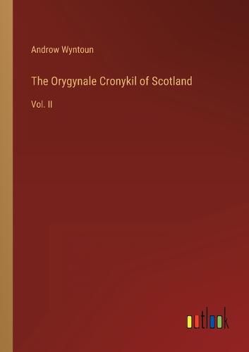 Cover image for The Orygynale Cronykil of Scotland