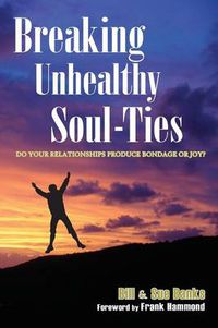 Cover image for Breaking Unhealthy Soul Ties