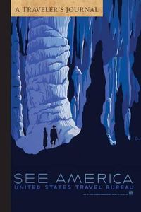 Cover image for See America, Caverns: A Traveler's Journal