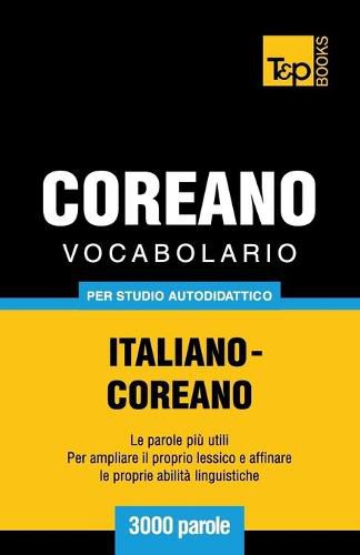 Vocabolario Italiano-Coreano per studio autodidattico - 3000 parole