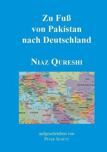 Cover image for Zu Fuss von Pakistan nach Deutschland