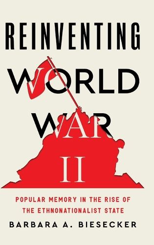 Reinventing World War II