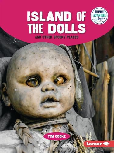 Cover image for Island of the Dolls and Other Spooky Places
