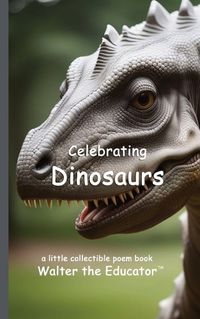 Cover image for Celebrating Dinosaurs