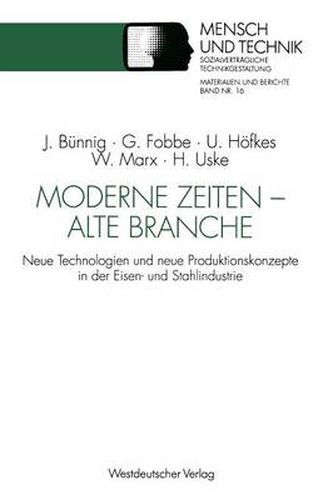 Cover image for Moderne Zeiten -- Alte Branche: Neue Technologien Und Neue Produktionskonzepte in Der Eisen- Und Stahlindustrie