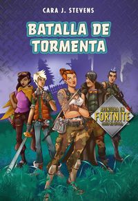 Cover image for Batalla de tormenta: Aventura en Fortnite Libro no Oficial / Battle Storm: An Unofficial Fortnite Novel