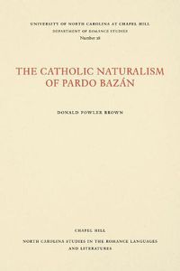 Cover image for The Catholic Naturalism of Pardo Bazan