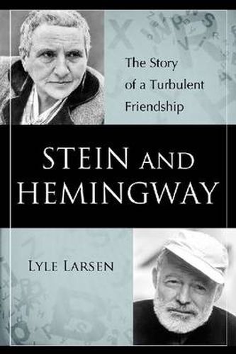 Cover image for Stein and Hemingway: The Story of a Turbulent Friendship