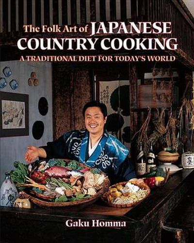 Cover image for The Folk Art of Japanese Country Cooking: A Traditional Diet for Today's World