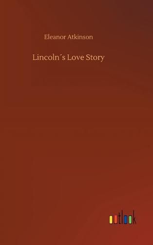 Lincolns Love Story